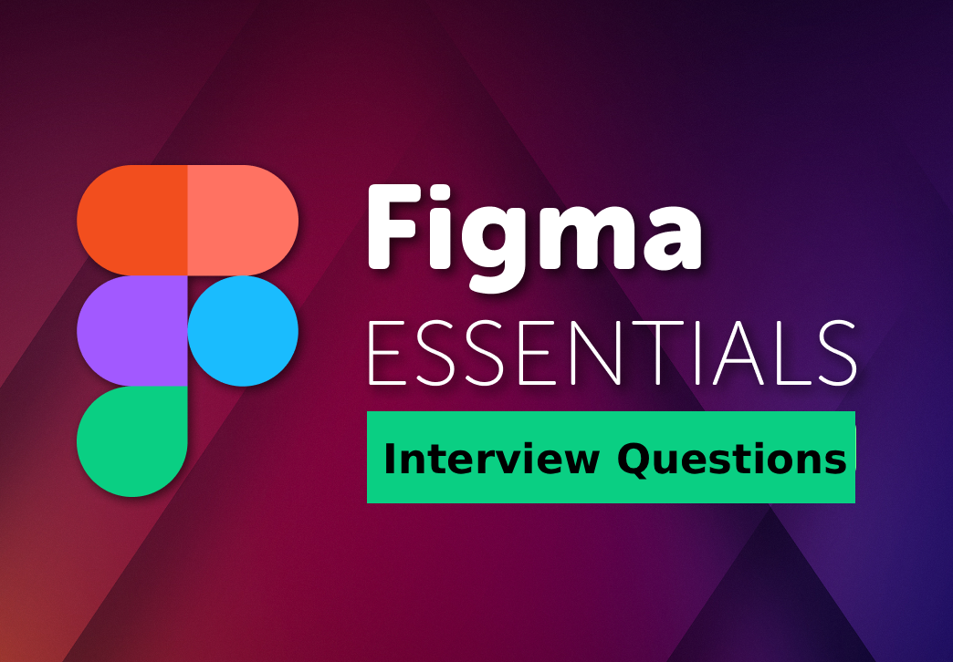 Figma Interview Questions